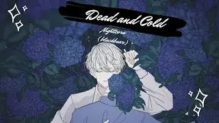 {Nightcore} Dead and Cold (SadBoyProlific) +lyrics