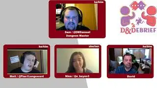 D&Debrief - Episode 1!