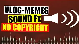 VLOG & MEMES FREE Sound Effects [HIGH DEFINITION]