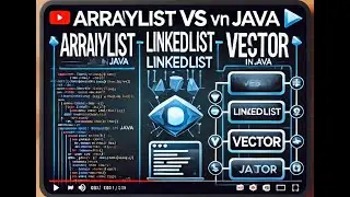 ArrayList vs LinkedList vs Vector in Java – Key Differences & When to Use