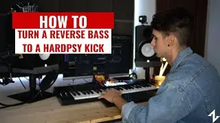 HOW TURN A REVERSE BASS INTO A HARDPSY KICK