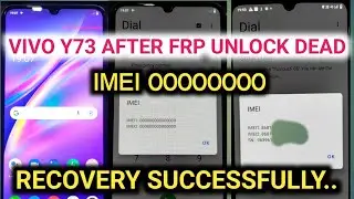 VIVO Y73 AFTER FRP UNLOCK DEAD | IMEI 0000 | RECOVERY SUCCESSFULLY | KRISH MOBILES | TELUGU |