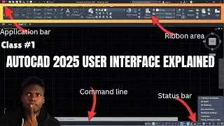 AUTOCAD 2025 User Interface Explained | AUTOCAD for beginners