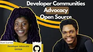 Open Source with GitHub's Developer Advocate, Rizel Scarlett