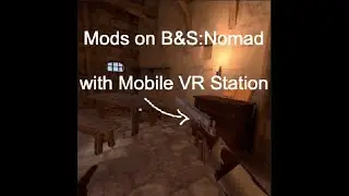 How to install mods onto Blade and Sorcery:Nomad with Mobile VR Station