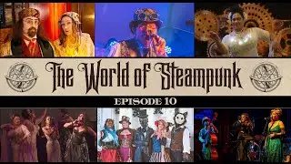 The World of Steampunk - Episode 10