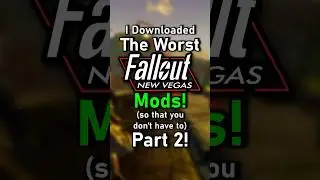 I Downloaded THE WORST Fallout: New Vegas Mods (so that you don't have to) Part 2!