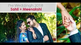 Best Pre wedding of 2019 | SAHIL & MEENAKSHI | Tiptop Photography