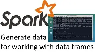 Apache Spark Tip : Generate data to use in a dataframe