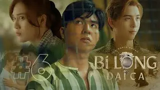 BI LONG ĐẠI CA Tập 6 | Hứa Minh Đạt, Khả Như, Steven Nguyễn, Lợi Trần | Webdrama Yang Hồ 2021