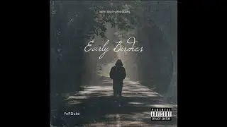 YnF Duke - Early Birdies [Official Audio]