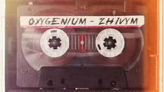 OXYGEN1UM - ZHIVYM