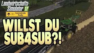 LS17 Gemeinde Rade #25 - Sub4Sub - Farming Simulator 17 Let's Play