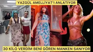 YAZGÜL:Muhteşem Zayıfladım BENİ GÖREN MANKEN SANIYOR