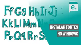 Como instalar fontes no Windows 10?