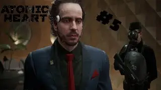 Atomic Heart #5