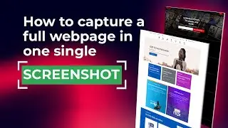 How to Capture a Full Web Page Screenshot