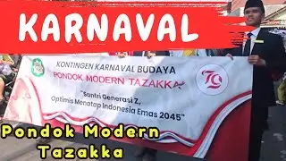 Karnaval Pondok Modern Tazakka Desa Bandar 2024