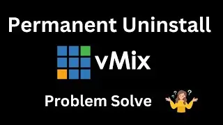 vMix Permanent Uninstall | vMix Pro  Uninstall | how to uninstall vmix completely | registry Delete