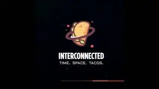 🌮 The Interconnected Podcast - Coming Soon.