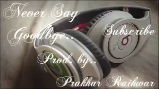 Sad R&B Instrumental (Never Say Goodbye) Flp Download