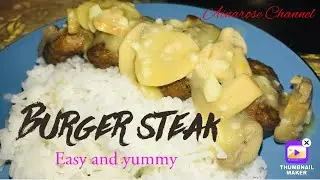 Burger steak with homemade mushroom sauce