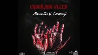 Marvo Six "Crawl & Bleed" x GeeMunji (Official Audio)