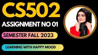 cs502 assignment no 1 100% complete solution Fall 2023 by Learning With Happy Mood