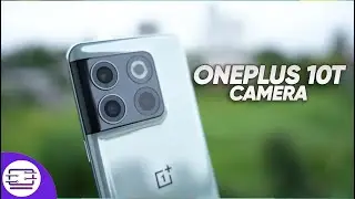 OnePlus 10T Camera Review 📷