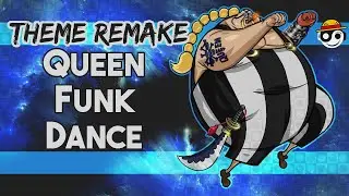 One Piece – QUEEN FUNK DANCE Theme | HQ Remake | [Styzmask]
