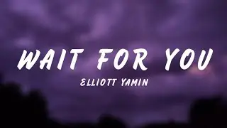 Wait For You - Elliott Yamin (Lyrics)