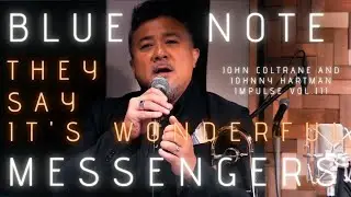 Blue Note Messengers Live at LITE SALON『They Say It's Wonderful』by John Coltrane and Johnny Hartman