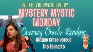 Part 1 | Natalia Grace | Whom is Victimizing Whom? | Opening Oracle Reading | MMM | Episode 110