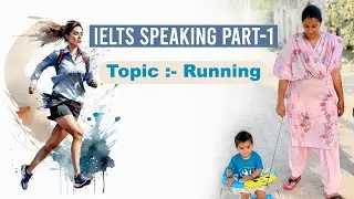 IELTS Speaking Part 1 Topic Running | Sep to Dec 2023