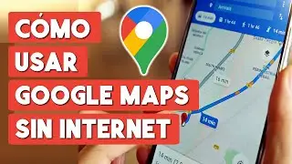 Como Usar Google Maps Sin Internet 2024