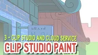 Clip Studio Paint Tutorial | 3 Clip Studio and Cloud Service