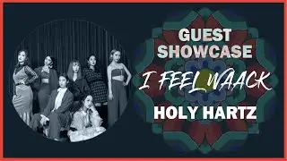 HOLY HARTZ | GUEST SHOWCASE | 2019 l FEEL WAACK VOL.1