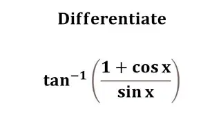 Differentiate tan^-1((1+cosx)/sinx)) then dy/dx / tan inverse((1+cosx)/sinx)) / Differentiation