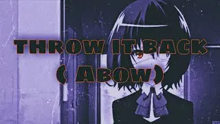 Throw it back ( Abow ) | he told me throw ir back abow | remix tik tok