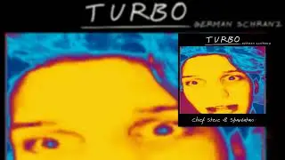 Turbo - Chief Steve & Sparlatan
