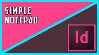 Notepad Project: Designing and Binding a Simple Notepad in Adobe Indesign