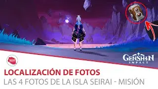 UBICACIÓN de las 4 FOTOS de la ISLA SEIRAI ► MISIÓN - Recuerdos de SEIRAI | Genshin Impact
