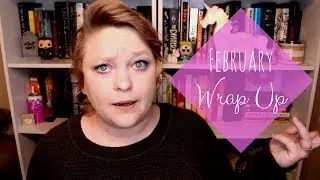 FEBRUARY WRAP UP | This Unicorn Reads