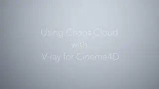 Using Chaos Cloud with V-Ray5 for Cinema4D