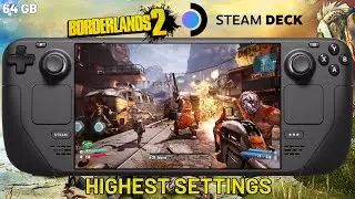 Borderlands 2 Steam Deck (64GB) Gameplay | Highest Settings 60 FPS