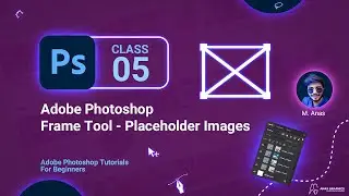 Adobe photoshop frame tool - Placeholder Images | Adobe Photoshop Tutorials for beginners | Class 5