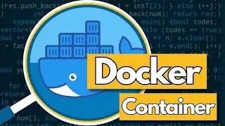 A Closer Look At Docker | The Basics