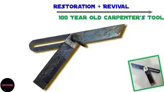 Beautiful Restoration of a 100 Year Old Carpenter's Tool