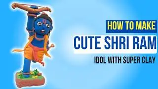 How to Make Cute Ram Ji Clay idol | DIY Cute Baby Ram Idol Making with Super Clay