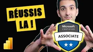 PL-300 Analyste Données Power BI : Mes Conseils RÉUSSIR la Certification